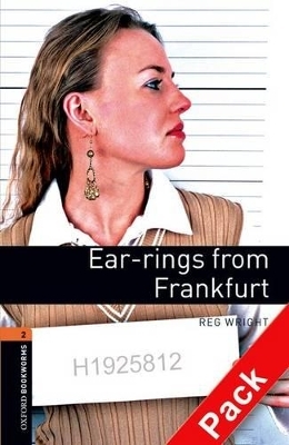 Oxford Bookworms Library: Level 2:: Ear-rings from Frankfurt audio CD pack - Reg Wright