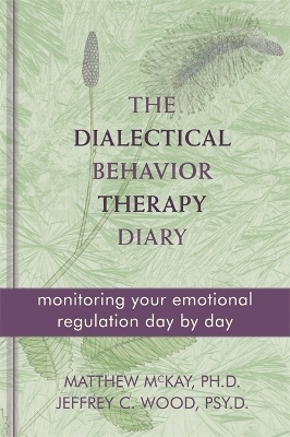 Dialectical Behavior Therapy Diary - Matthew McKay