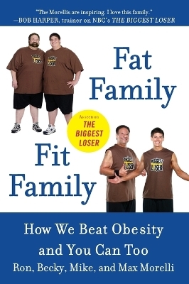 Fat Family/fit Family - Ron Morelli, Becky Morelli, Mike Morelli
