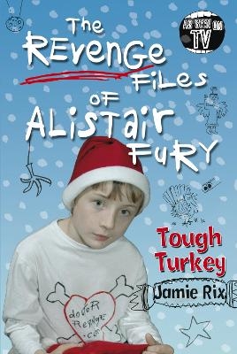 The Revenge Files of Alistair Fury: Tough Turkey - Jamie Rix