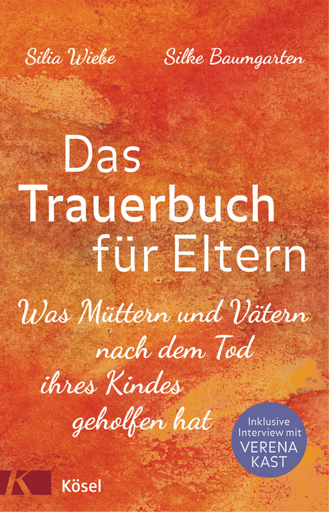 Das Trauerbuch für Eltern - Silia Wiebe, Silke Baumgarten