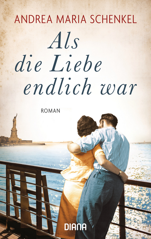 Als die Liebe endlich war - Andrea Maria Schenkel