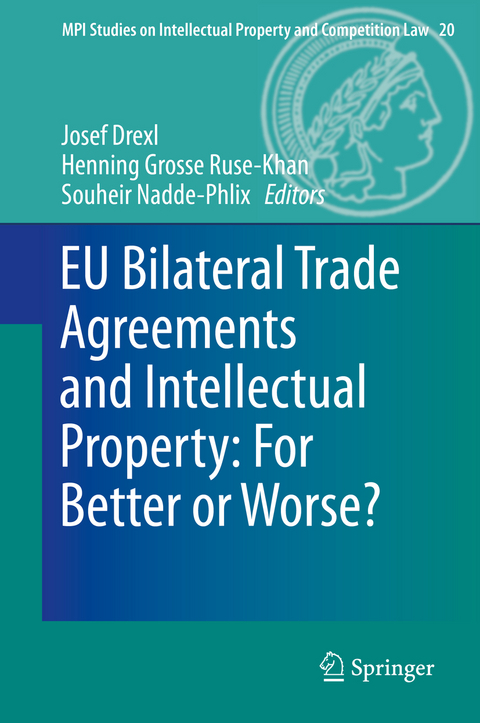 EU Bilateral Trade Agreements and Intellectual Property: For Better or Worse? - 