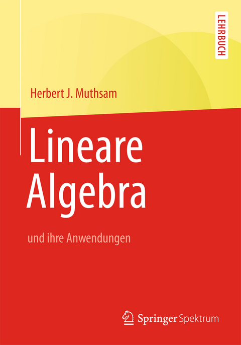 Lineare Algebra - Herbert J. Muthsam