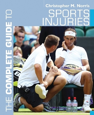 The Complete Guide to Sports Injuries - Christopher M. Norris