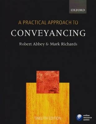 Practical Approach to Conveyancing - Robert Abbey, Mark Richards