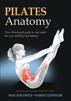 Pilates Anatomy - Rael Isacowitz, Karen Clippinger