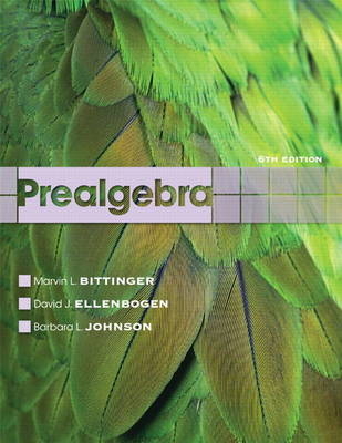 Prealgebra - Marvin L. Bittinger, David J. Ellenbogen, Barbara L. Johnson