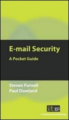 E-Mail Security - Steven Furnell, Paul S. Dowland