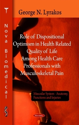 Role of Dispositional Optimism in Health Related Quality of Life Among Health Care Professionals with Musculosketal Pain - George N Lyrakos