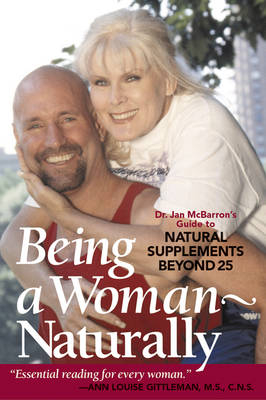 Being a Woman, Naturally - Jan McBarron