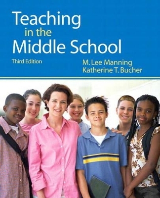 Teaching in the Middle School with MyEducationLab - Lee Manning, Katherine T. Bucher