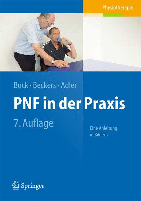 PNF in der Praxis - Math Buck, Dominiek Beckers, Susan S. Adler