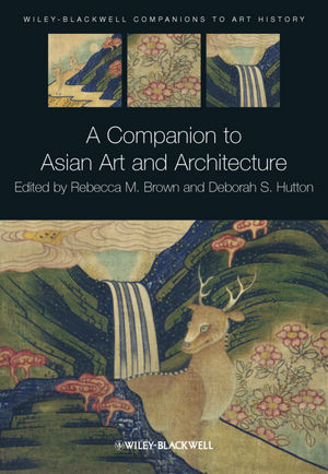 A Companion to Asian Art and Architecture - 