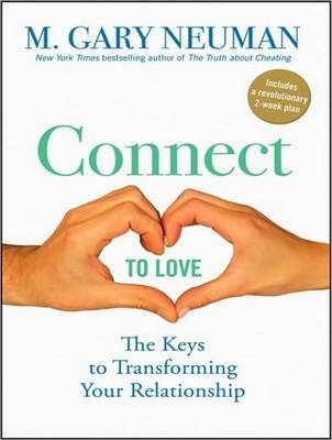Connect to Love - M. Gary Neuman