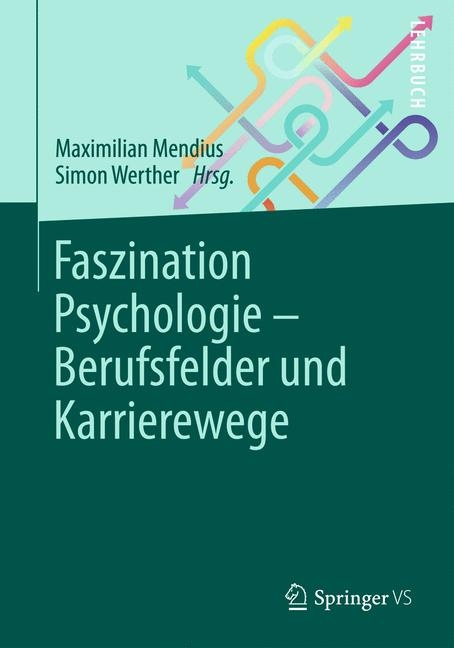 Faszination Psychologie – Berufsfelder und Karrierewege - 