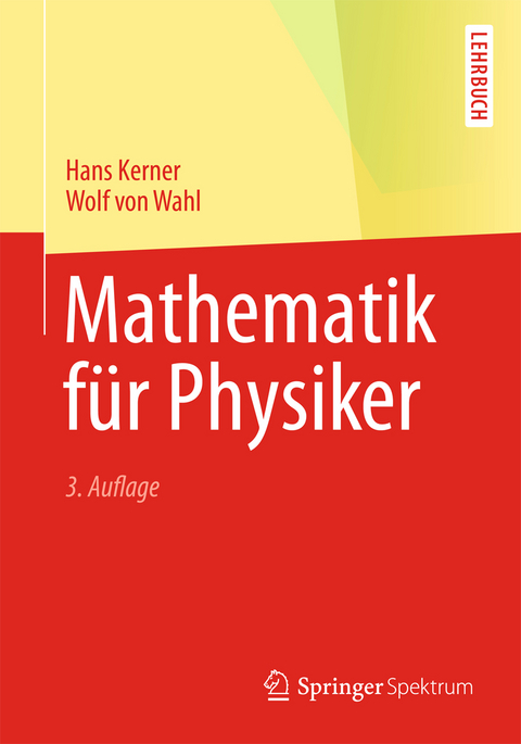 Mathematik für Physiker - Hans Kerner, Wolf Wahl