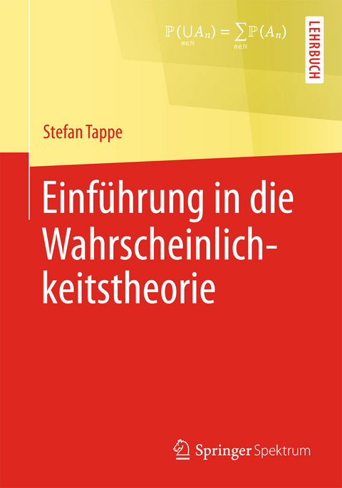 Einführung in die Wahrscheinlichkeitstheorie - Stefan Tappe