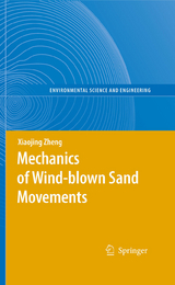 Mechanics of Wind-blown Sand Movements - Xiaojing Zheng