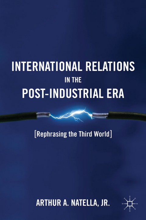 International Relations in the Post-Industrial Era - A. Natella