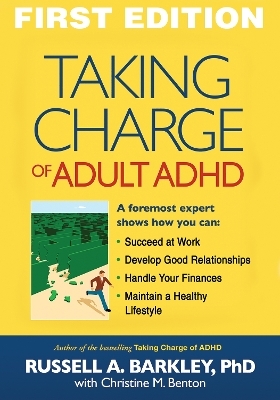 Taking Charge of Adult ADHD - Russell A. Barkley, Christine M. Benton