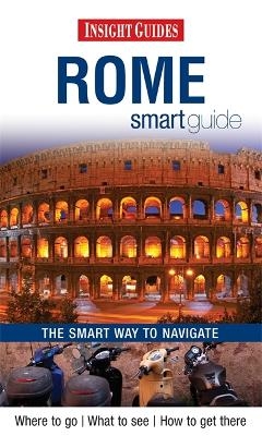 Insight Guides: Rome Smart Guide -  APA Publications Limited