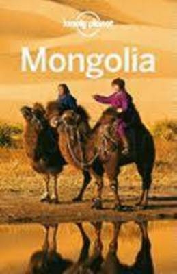 Lonely Planet Mongolia -  Lonely Planet, Michael Kohn, Dean Starnes