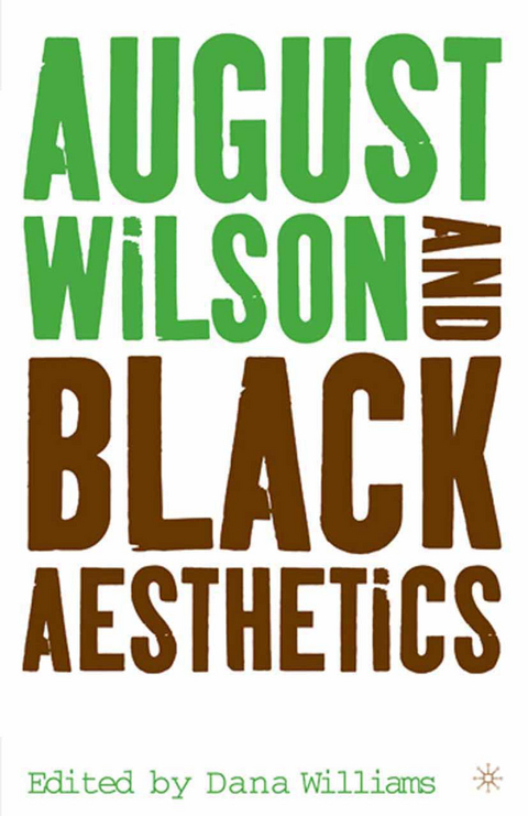 August Wilson and Black Aesthetics - S. Shannon, D. Williams