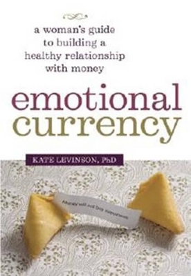 Emotional Currency - Kate Levinson