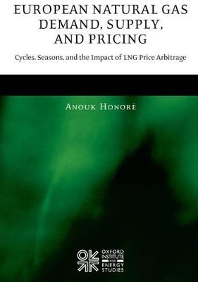 European Natural Gas Demand, Supply, and Pricing - Anouk Honore