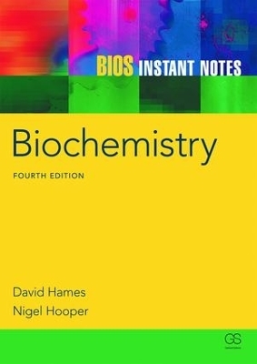 BIOS Instant Notes in Biochemistry - David Hames, Nigel Hooper