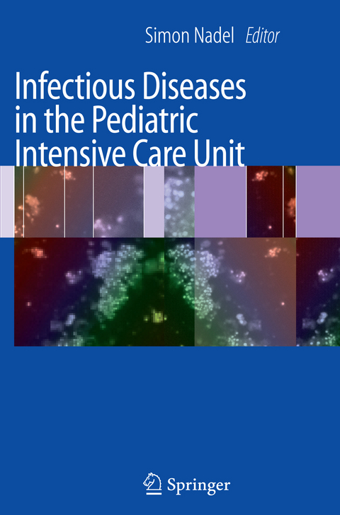 Infectious Diseases in the Pediatric Intensive Care Unit - 