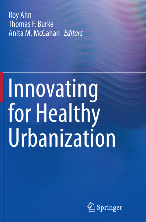 Innovating for Healthy Urbanization - 