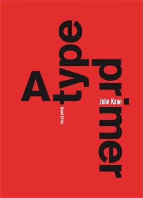A Type Primer, 2nd edition - John Kane