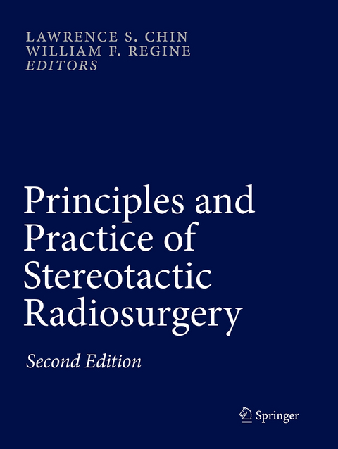 Principles and Practice of Stereotactic Radiosurgery - 