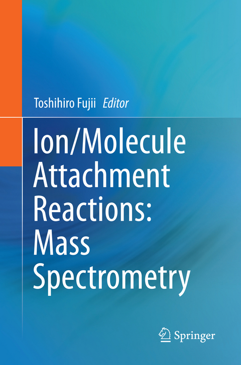 Ion/Molecule Attachment Reactions: Mass Spectrometry - 