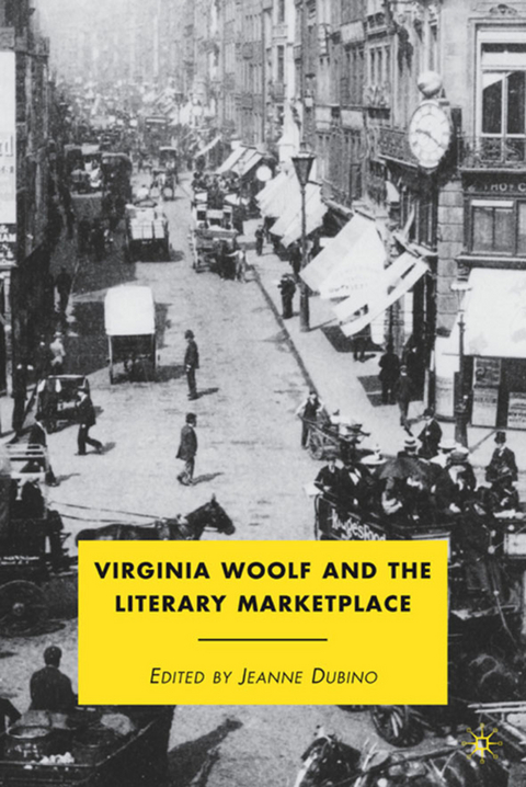 Virginia Woolf and the Literary Marketplace - J. Dubino