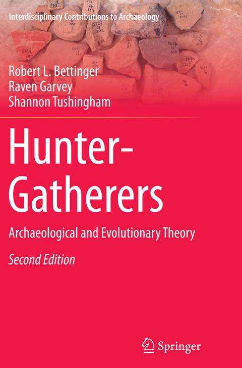 Hunter-Gatherers - Robert L. Bettinger, Raven Garvey, Shannon Tushingham