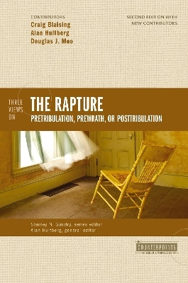 Three Views on the Rapture - Craig A. Blaising, Douglas  J. Moo