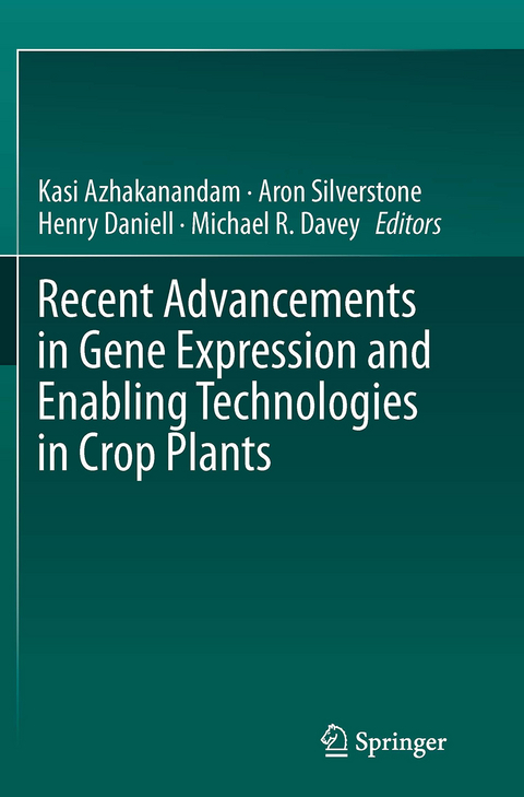 Recent Advancements in Gene Expression and Enabling Technologies in Crop Plants - 