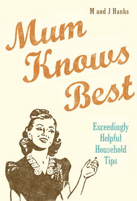 Mum Knows Best - Jo Hanks, Mark Hanks