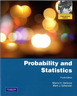 Probability and Statistics - Morris H. DeGroot, Mark J. Schervish