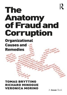 The Anatomy of Fraud and Corruption - Tomas Brytting, Richard Minogue, Veronica Morino