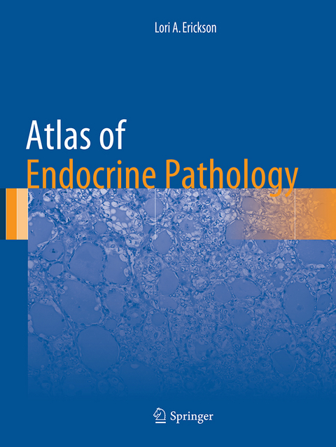 Atlas of Endocrine Pathology - Lori A. Erickson