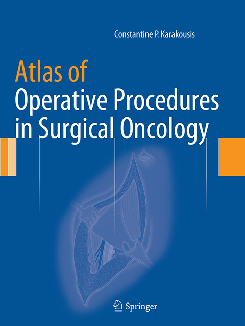 Atlas of Operative Procedures in Surgical Oncology - Constantine P. Karakousis