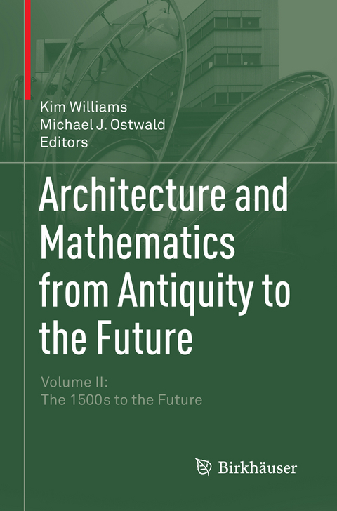 Architecture and Mathematics from Antiquity to the Future - 