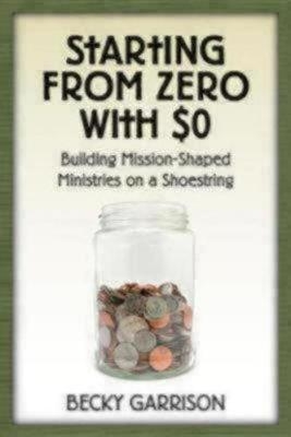 Starting from Zero with $0 - Becky Garrison