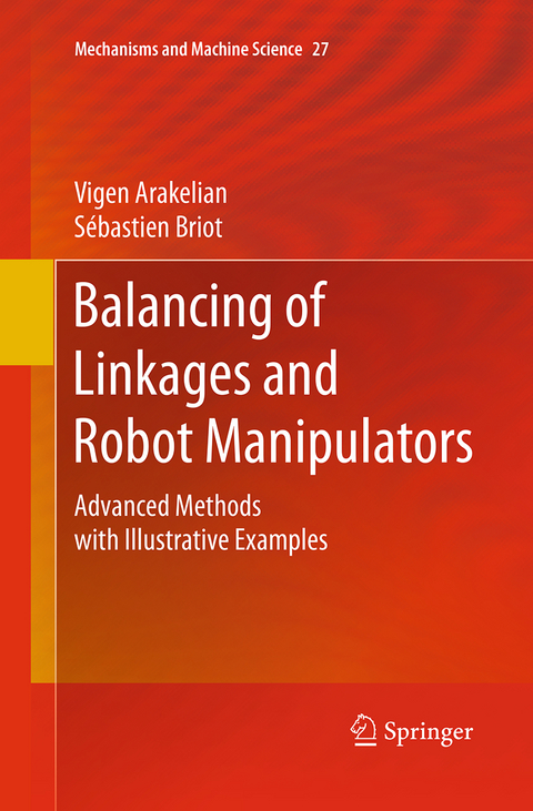 Balancing of Linkages and Robot Manipulators - Vigen Arakelian, Sébastien Briot