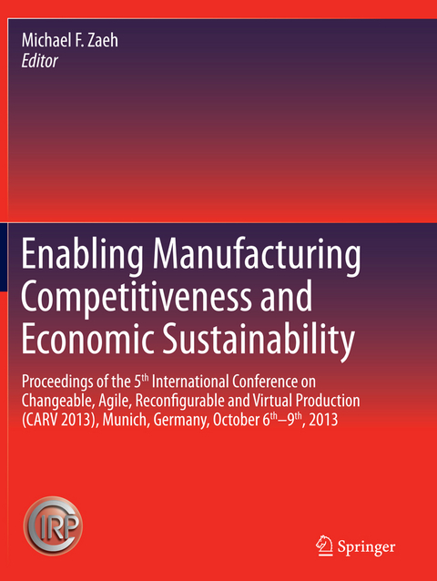 Enabling Manufacturing Competitiveness and Economic Sustainability - 