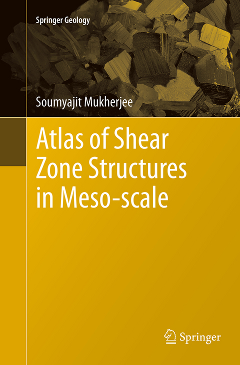 Atlas of Shear Zone Structures in Meso-scale - Soumyajit Mukherjee